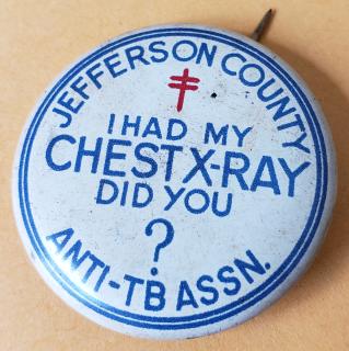 Jefferson County Tuberculosis pin back button, Chest X-Ray